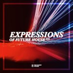 Expressions Of Future House Vol 35