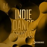 Indie Dance Grooves, Vol 04