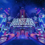 Lost In Dreams: 2022 Festival Compilation (Explicit)