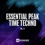Essential Peak Time Techno, Vol 11