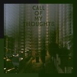 Call Of My Thoughts