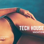 Tech House Vacation, Vol 4