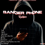 Banger Phone Riddim