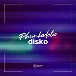 Phunkadelic Disko, Vol 1