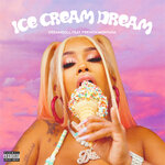 Ice Cream Dream (Explicit)