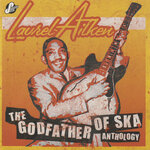 The Godfather Of Ska Anthology