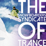 The Snowboarders Syndicate Of Trance