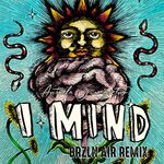 I Mind (BRZLN AIR Remix)