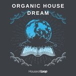 Organic House Dream (Sample Pack WAV)