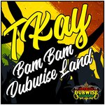 Bam Bam | Dubwise Land
