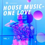 House Music - One Love, Vol 1