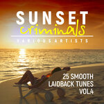 Sunset Criminals Vol 4 (25 Smooth Laidback Tunes)