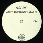 Argy's Proper Rave Gear EP