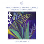 Contemplation IX - Mistral Durance (incl. Simoncino Remixes)
