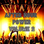 After Hour Power, Vol 2 (Best Selection Of Clubbing After Hour Tracks)
