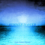 Summer Is Over (Joel Corry Remix) (Explicit)