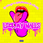 Lick My Walls (Explicit)