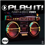 Play It!: Funky & Disco Vibes Vol 52