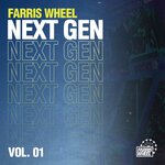 Farris Wheel: Next Gen Vol 01