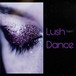 Lush Dance