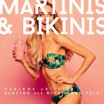 Martinis & Bikinis (Dancing All Night Long), Vol 2