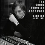 The Sandy Roberton Archives: Singles 1965-1971