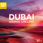 Dubai Lounge Chillers, Vol 2