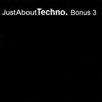 Just About Techno Bonus 3
