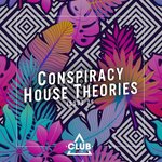 Conspiracy House Theories Issue 26