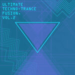 Ultimate Techno-Trance Fusion Vol 2