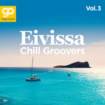 Eivissa Chill Groovers, Vol 3