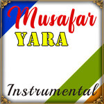 Musafar Yara (Instrumental)