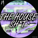 The House Sh!t Vol 1