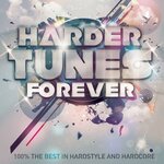 Harder Tunes Forever - 100% The Best In Hardstyle & Hardcore