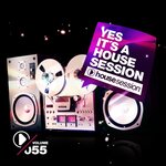 Yes, It's A Housesession, Vol 55