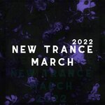 New Trance March 2022