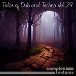 Tales Of Dub And Techno, Vol 29