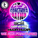 We Are Fraktured (Explicit 2022 Menges Remix)