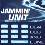 Deaf, Dub & Blind (Version 2022)