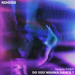 Do You Wanna Dance? - Remixes