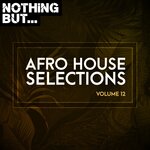 Afro House Selections, Vol 12