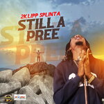 Still A Pree (Explicit)