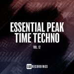 Essential Peak Time Techno, Vol 12