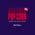 Pop Corn (Version 1987 - 2022 Club Edit)