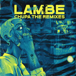 Lambe Chupa (Remixes EP)