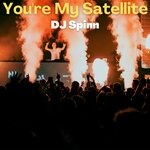 You're My Satellite