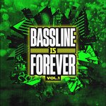 Bassline Is Forever, Vol 1 (Explicit)