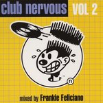 Club Nervous Volume 2 (Frankie Feliciano Club Mixes)