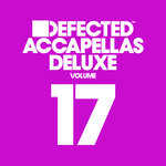 Defected Accapellas Deluxe Vol 17