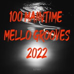 100 Maintime Mello Grooves 2022